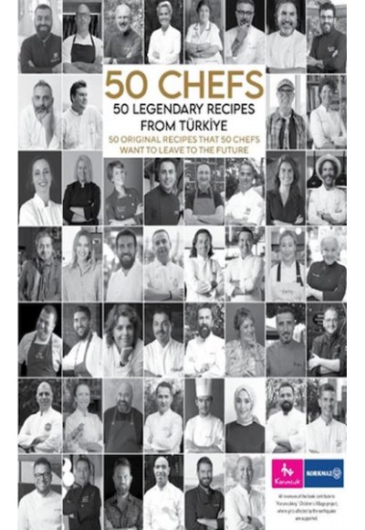 50 Chefs 50 Legendary Recipes from Türkiye: 50 Original Recipes that 50 Chefs Want to Leave to the F