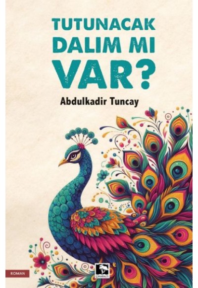 Tutunacak Dalım Mı Var?