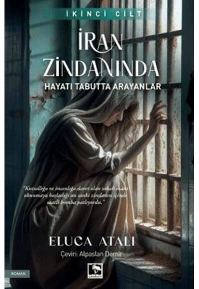 İran Zindanında - Hayatı Tabutta Arayanlar