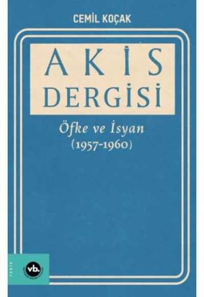 Akis Dergisi Öfke ve İsyan (1957-1960) (2. Cilt)