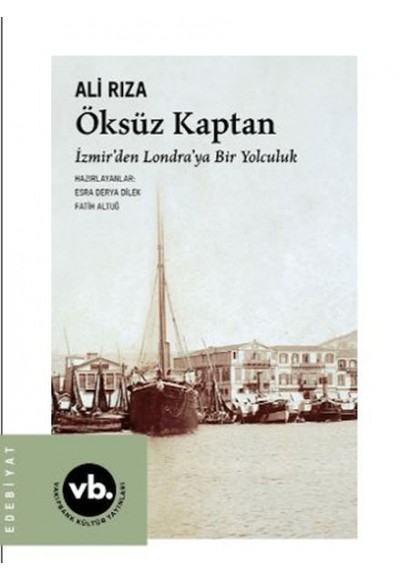 Öksüz Kaptan İzmir'den Londra'ya Bir Yolculuk