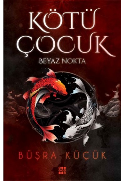 Kötü Çocuk 1 – Beyaz Nokta