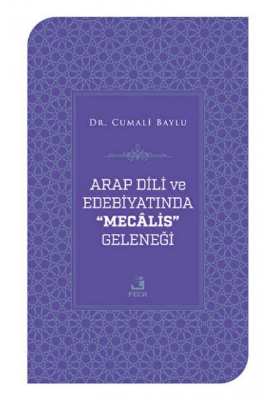 Arap Dili ve Edebiyatında Mecalis Geleneği