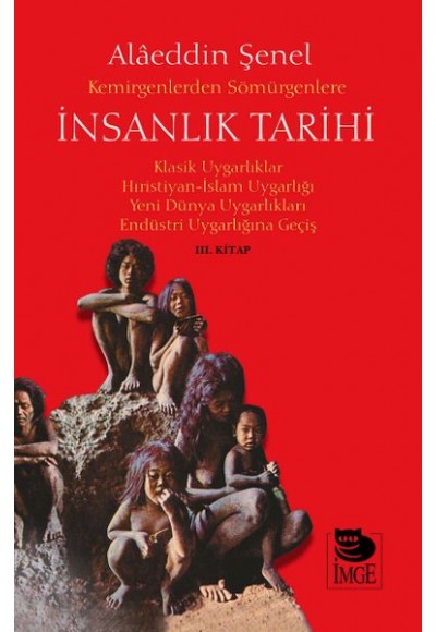 Kemirgenlerden Sömürgenlere İnsanlık Tarihi III. Kitap