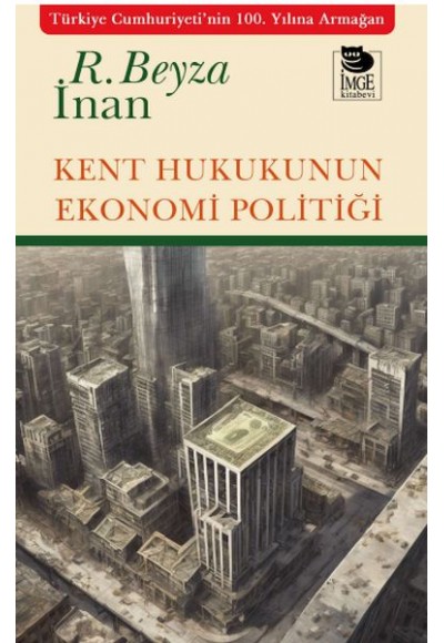 Kent Hukukunun Ekonomi Politiği