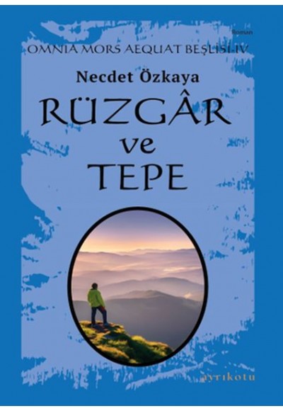 Omnia Mors Aequat Beşlisi-IV Rüzgâr ve Tepe