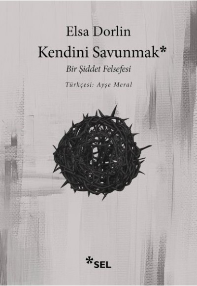 Kendini Savunmak: Bir Şiddet Felsefesi