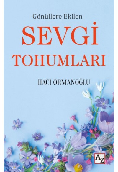 Gönüllere Ekilen Sevgi Tohumları