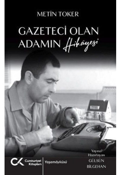 Gazeteci Olan Adamın Hikayesi