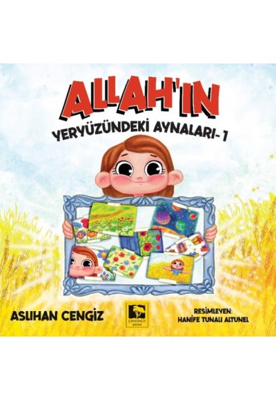 Allah’ın Yeryüzündeki Aynaları-1