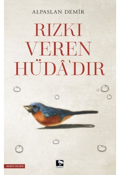 Rızkı Veren Hüdâ’dır