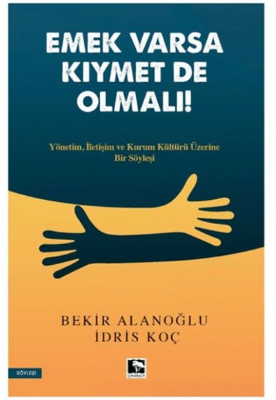 Emek Varsa Kıymet De Olmalı!