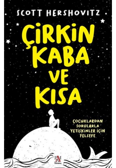 Çirkin, Kaba Ve Kısa