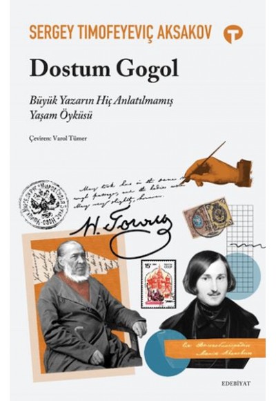 Dostum Gogol - Büyük Yazarın Hiç Anlatılmamış Yaşam Öyküsü