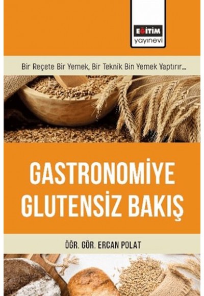 Gastronomiye Glutensiz Bakış