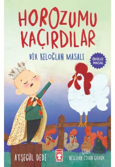 Horozumu Kaçırdılar - Bir Keloğlan Masalı