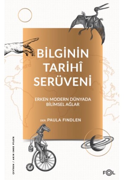 Bilginin Tarihî Serüveni –Erken Modern Dünyada Bilimsel Ağlar