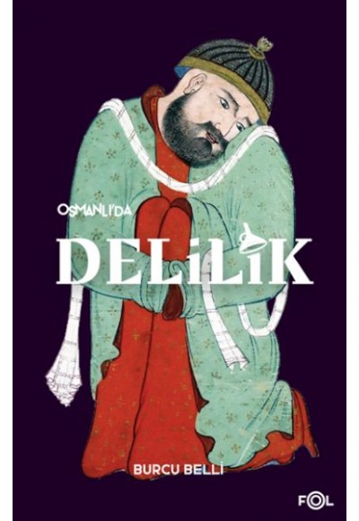 Osmanlı’da Delilik