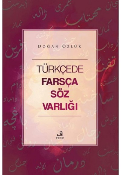 Türkçede Farsça Söz Varlığı