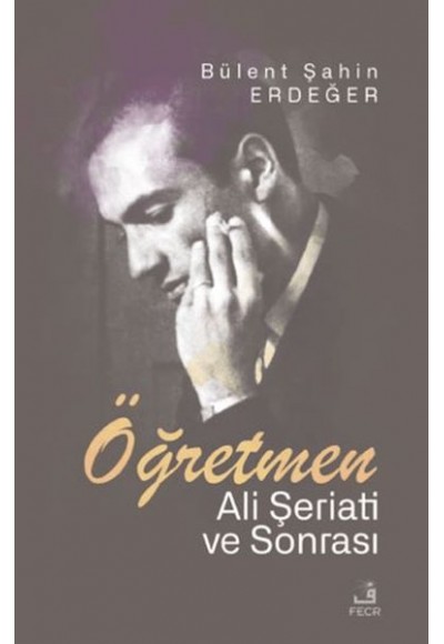 Öğretmen - Ali Şeriati ve Sonrası