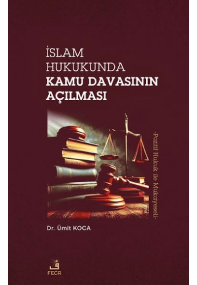 İslam Hukukunda Kamu Davasının Açılması