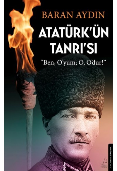 Atatürk’ün Tanrısı