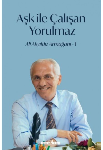 Aşk İle Çalışan Yorulmaz -1