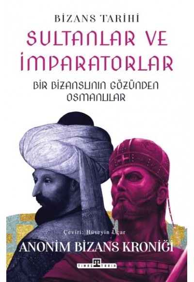 Sultanlar ve İmparatorlar: Bir Bizanslının Gözünden Osmanlılar