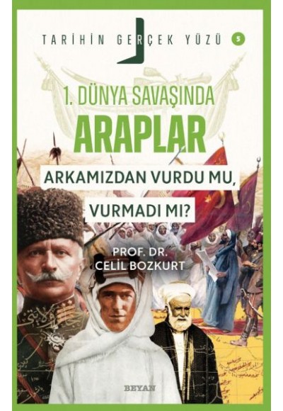 Tarihin Gerçek Yüzü - 5 Birinci Dünya Savaşı’nda Araplar