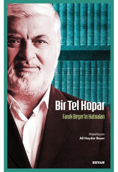 Bir Tel Kopar - Faruk Beşer'in Hatıraları