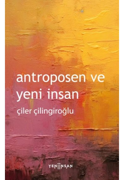 Antroposen ve Yeni İnsan