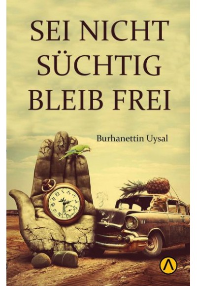 Seı Nıcht Suchtıg Bleıb Freı