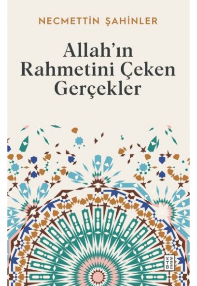 Allah’ın Rahmetini Çeken Gerçekler