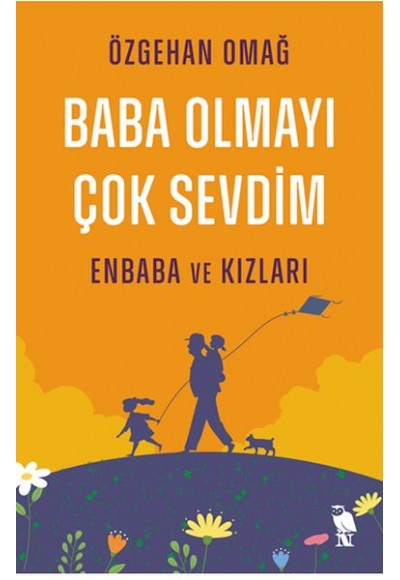 Baba Olmayı Çok Sevdim