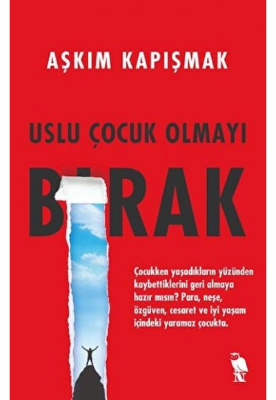 Uslu Çocuk Olmayı Bırak