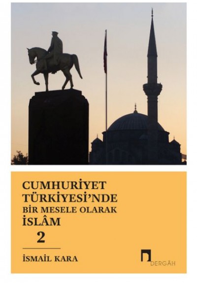 Cumhuriyet Türkiyesi'nde Bir Mesele Olarak İslam 2