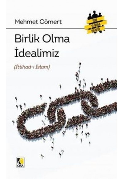 Birlik Olma İdealimiz (İttihad-ı İslam)