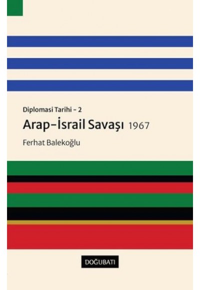 Arap-İsrail Savaşı 1967 - Diplomasi Tarihi 2