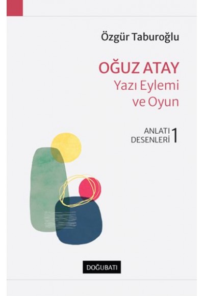 Oğuz Atay - Yazı Eylemi ve Oyun - Anlatı Dersleri - 1