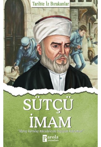 Sütçü İmam - Tarihte İz Bırakanlar