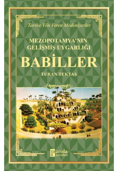 Babiller - Mezopotamya'nın Gelişmiş Uygarlığı