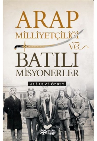 Arap Milliyetçiliği ve Batılı Misyonerler