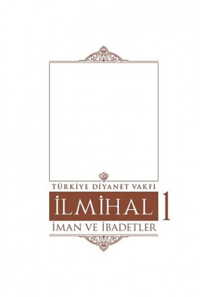 İlmihal 1 - İman ve İbadetler