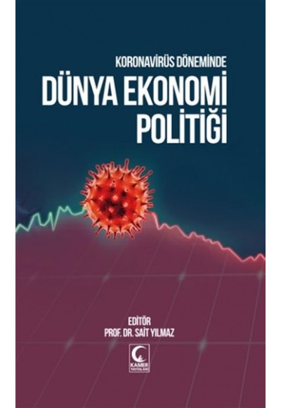 Koronavirüs Döneminde Dünya Ekonomi Politiği