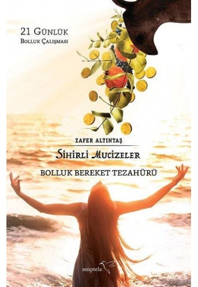 Sihirli Mucizeler - Bolluk Bereket Tezahürü