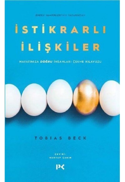 İstikrarlı İlişkiler - Hayatınıza Doğru İnsanları Çekme Kılavuzu