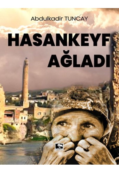 Hasankeyf Ağladı