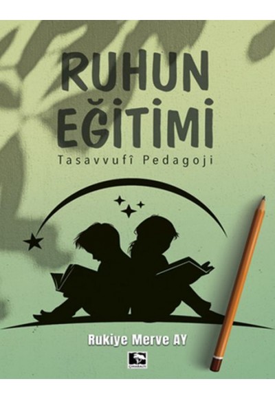 Ruhun Eğitimi - Tasavvufi Pedagoji