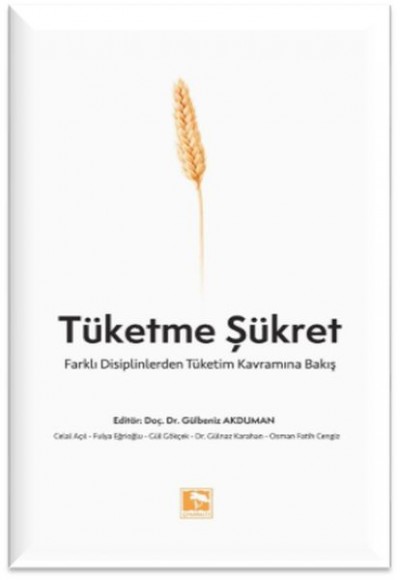 Tüketme Şükret