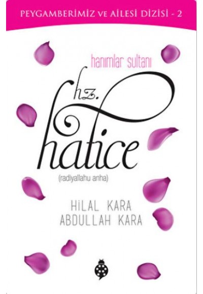 Hanımlar Sultanı Hz.Hatice